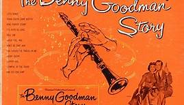 Benny Goodman And His Orchestra - The Benny Goodman Story Vol. 1