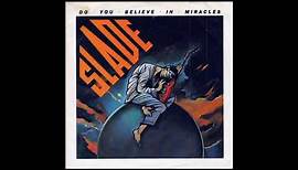 Slade - Do You Believe in Miracles (Official Audio)