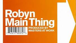 Robyn - Main Thing