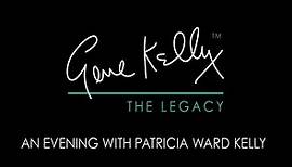 GENE KELLY: THE LEGACY – An Evening with Patricia Ward Kelly