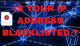 How do I find out if my IP address is blacklisted?