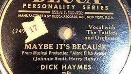 Dick Haymes With Gordon Jenkins And His Orchestra - Maybe It's Because / It Happens Every Spring