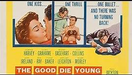 The Good Die Young (1954) - Dir. Lewis Gilbert