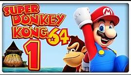 SUPER DONKEY KONG 64 Part 1: Mario in der Welt von Donkey Kong 64