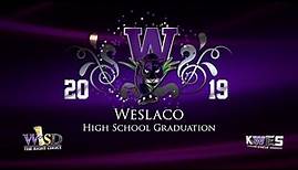 KWES Live: 2019 Weslaco High School Graduation