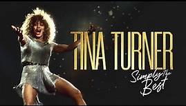 Tina Turner: Simply the Best | Documentary