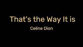 Celine Dion - That's The Way It Is (Official Lyric Video) | Embrace the Journey