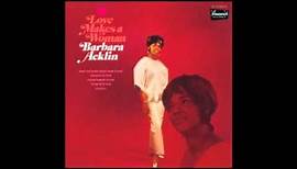 Barbara Acklin - Love Makes A Woman