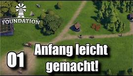 Foundation | Folge 1 | Anfang leicht gemacht! Lets Play | Deutsch | Gameplay | Tipps und Tricks