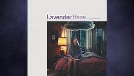 【Taylor Swift】Lavender Haze (Jungle Remix)