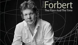 Steve Forbert - The Place And The Time
