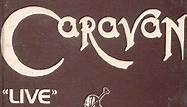 Caravan - The Best Of Caravan "Live"