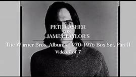 James Taylor - The Warner Bros. Albums 1970-1976 (Part 2) (Peter Asher Interview #7)