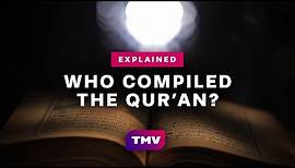 Who Compiled and Wrote the Quran? | History of the Quran | Explained