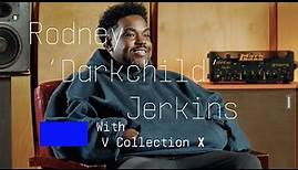 Rodney 'Darkchild' Jerkins | Hit-maker, master producer with V Collection X