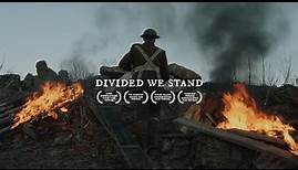 DIVIDED WE STAND | World War I Film