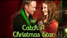 Catch a Christmas Star 2013 Hallmark Film