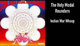 The Holy Modal Rounders - Indian War Whoop (Official Audio)