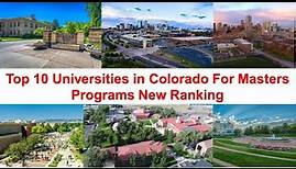Top 10 UNIVERSITIES IN COLORADO FOR MASTERS PROGRAMS New Ranking