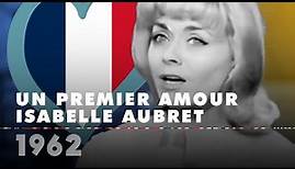 UN PREMIER AMOUR - ISABELLE AUBRET (France 1962 – Eurovision Song Contest HD)