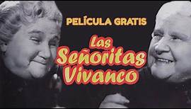 Las Señoritas Vivanco (película gratis completa) | TELE N