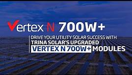 Drive your utility solar success with Trina Solar’s Upgraded Vertex N 700W+ modules