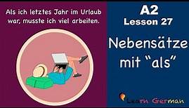 A2 - Lesson 27 | Nebensätze mit "als" | Subordinate clauses with "als" | German for beginners