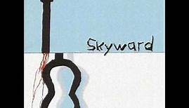 Skyward - Today (I Wish That I Could Tell)