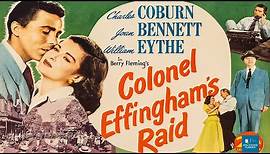 Colonel Effingham's Raid (1946) | Comedy Movie | Charles Coburn, Joan Bennett, William Eythe