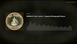 BBB#019: John Carbutt - Forgotten Photography Pioneer