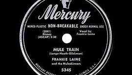 1949 HITS ARCHIVE: Mule Train - Frankie Laine (a #1 record)