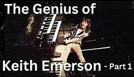 The Genius of Keith Emerson - Part 1
