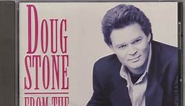 Doug Stone - From The Heart