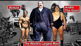 The World's Largest Man!