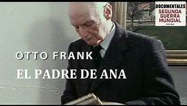 Otto Frank, el padre de Ana