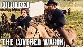 The Covered Wagon | COLORIZED | Western Movie | Cowboys | Romance