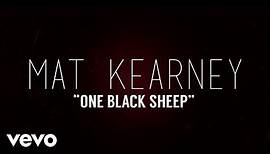Mat Kearney - One Black Sheep (Lyric Video)