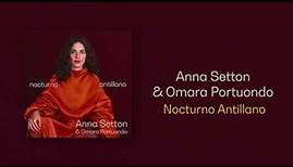 Anna Setton & Omara Portuondo - Nocturno Antillano (Áudio Oficial)