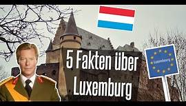 5 Fakten über Luxemburg