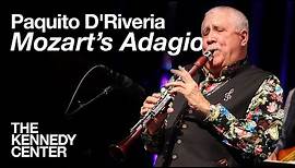 Paquito D'Riveria- "Mozart's Adagio" | LIVE at The Kennedy Center