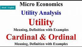 Utility Analysis in economics, Cardinal utility and Ordinal Utility, utility analysis bcom 1st year