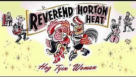 Reverend Horton Heat - Hog Tyin' Woman (Audio)