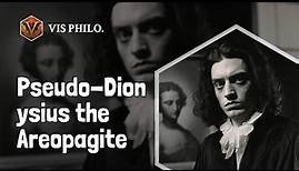 Who is Pseudo-Dionysius the Areopagite｜Philosopher Biography｜VIS PHILOSOPHER