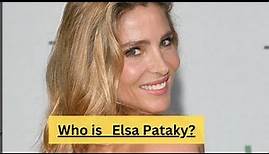 Who is Elsa Pataky?