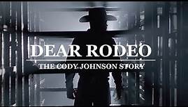 Cody Johnson - Dear Rodeo: The Cody Johnson Story (Official Trailer)