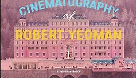 The Cinematography of Robert Yeoman (Wes Anderson's DoP)