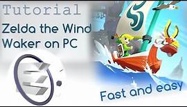 How to play Zelda the Wind waker on Pc (2017) Tutorial