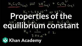 Properties of the equilibrium constant | Equilibrium | AP Chemistry | Khan Academy