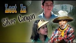 Lost In Silver Canyon (1990) | Full Family Drama Movie | Vittorio Aversano | J. Wesley Baker