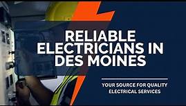 Reliable Electricians in Des Moines - Your Source for Quality Electrical Services | (515) 822-8132